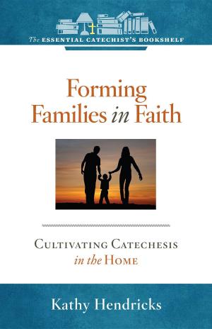 Cover of the book Forming Families in Faith by Marvin McKenzie