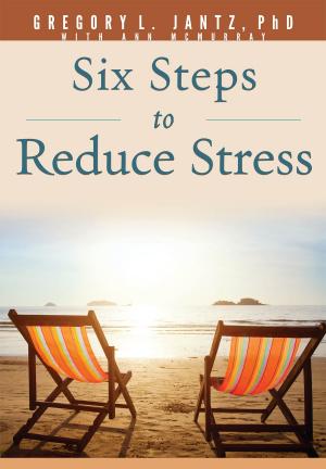 Cover of the book Six Steps to Reduce Stress by Dr. Timothy Paul Jones