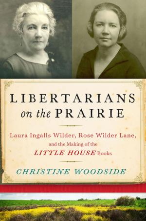 Cover of the book Libertarians on the Prairie by Randy Grim, Melinda Roth