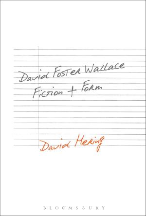 Cover of the book David Foster Wallace: Fiction and Form by Harriet Beecher Stowe, Harriet Beecher STOWE