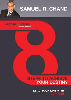 Cover of the book 8 Steps to Achieve Your Destiny by Bill Johnson, Jennifer Miskov, Ph.D