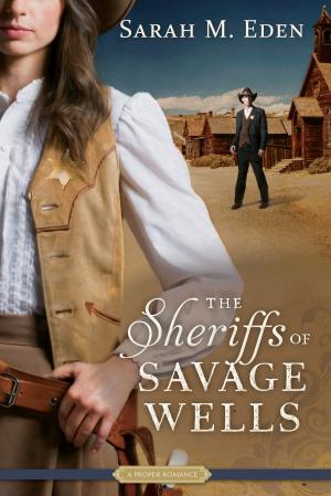 Cover of the book The Sheriffs of Savage Wells by K. M. Jackson