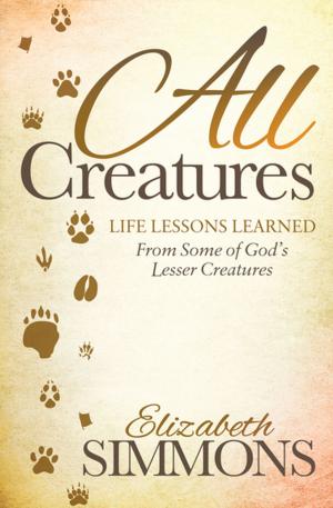 Cover of the book All Creatures by Mark Minard