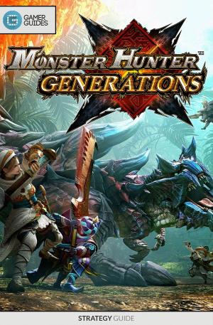 Book cover of Monster Hunter Generations - Strategy Guide