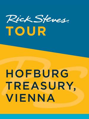 Book cover of Rick Steves Tour: Hofburg Treasury, Vienna