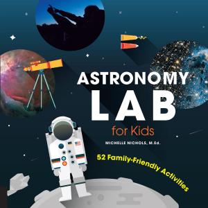 Cover of the book Astronomy Lab for Kids by Nathan Hodge