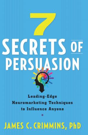 Cover of the book 7 Secrets of Persuasion by Eric Maisel