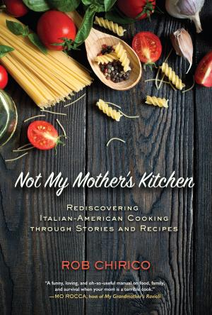 Cover of the book Not My Mother's Kitchen by Brad Honeycutt