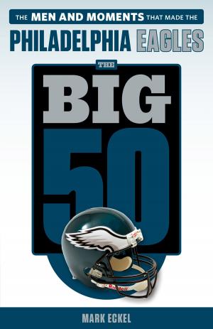 Cover of the book Big 50: Philadelphia Eagles by Sid Steiner, Jim Pomerantz