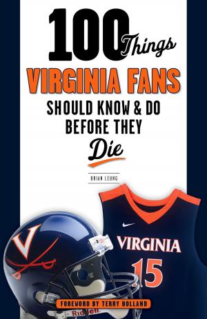 Cover of the book 100 Things Virginia Fans Should Know and Do Before They Die by Paul Zimmerman