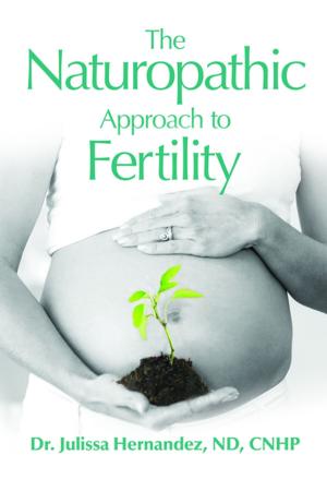 Cover of the book The Naturopathic Approach to Fertility by Emmanuelle Teyras