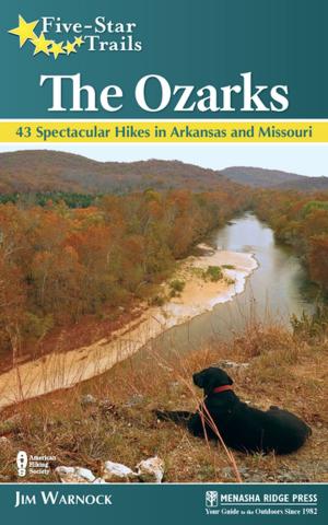 Cover of the book Five-Star Trails: The Ozarks by Buck Tilton