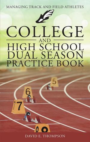 Cover of the book College and High School Dual Season Practice Book by Tim Gust PhD.
