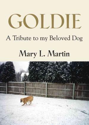 Cover of the book GOLDIE: A Tribute to My Beloved Dog by Brett Diffley