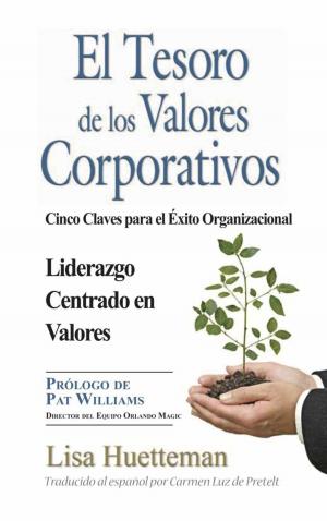 Cover of the book El Tesoro de los Valores Corporativos by Julie Roman