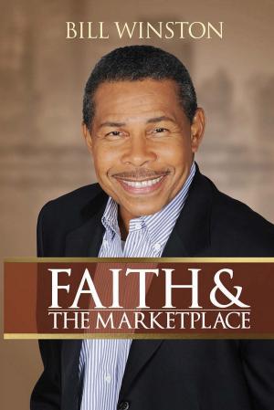 Cover of the book Faith and The Marketplace by James Caso