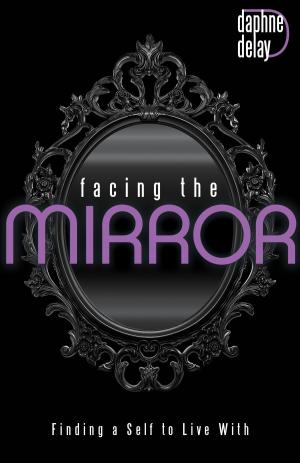 Cover of the book Facing the Mirror by Gloria Copeland