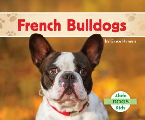 Cover of the book French Bulldogs by Kirsten McDonald