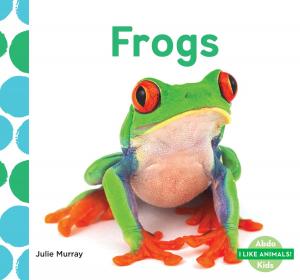 Cover of the book Frogs by Julie Murray