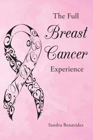 Cover of the book The Full Breast Cancer Experience by Larry Blankenship