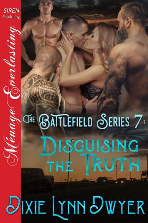 Cover of the book The Battlefield Series 7: Disguising the Truth by Venus Poon