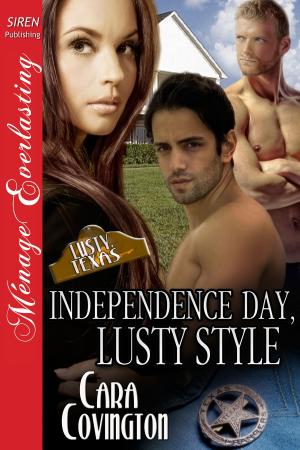 Cover of the book Independence Day, Lusty Style by Cara Covington