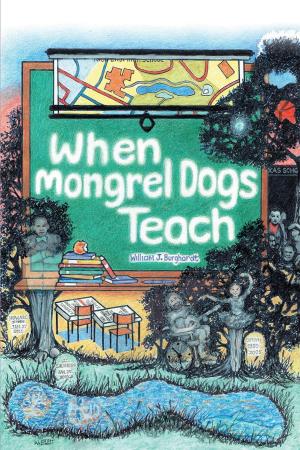 Cover of the book When Mongrel Dogs Teach by Lloyd Jackson