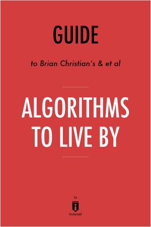 Cover of the book Guide to Brian Christian’s & et al Algorithms to Live By by Instaread by Instaread