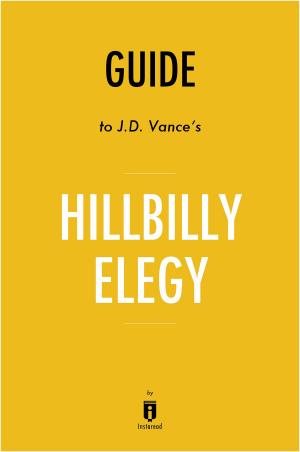Book cover of Guide to J.D. Vance’s Hillbilly Elegy by Instaread