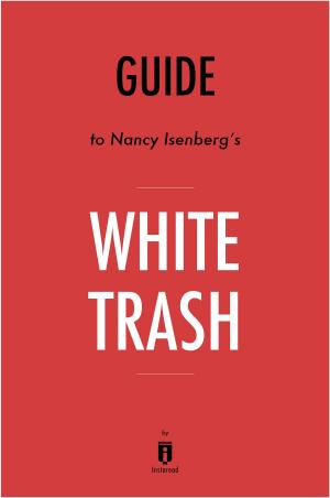 Book cover of Guide to Nancy Isenberg’s White Trash by Instaread