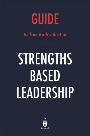 bigCover of the book Guide to Tom Rath’s & et al Strengths Based Leadership by Instaread by 