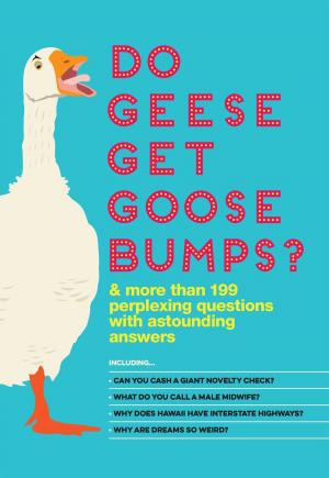 Cover of the book Do Geese Get Goose Bumps? by Editors of Portable Press