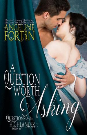 Cover of the book A Question Worth Asking by Angeline Fortin