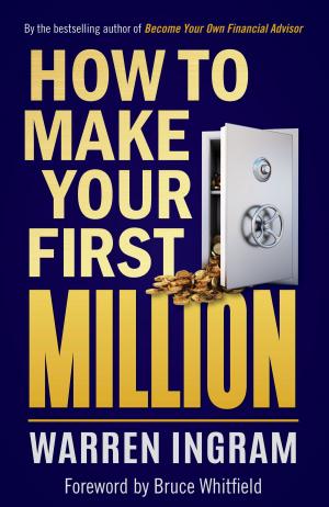 Cover of the book How to Make Your First Million by Kerryn Ponter