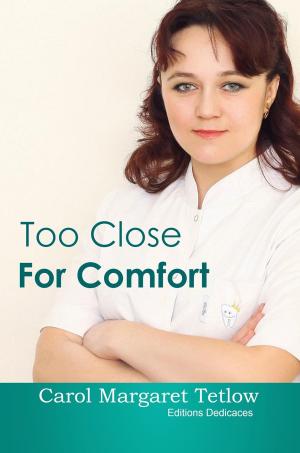 Cover of the book Too Close For Comfort by Sylvain Boisjoly