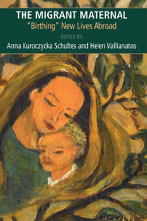 Cover of the book The Migrant Maternal by Madeline Walker