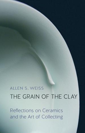 Cover of the book The Grain of the Clay by Paul Gladston