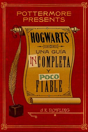 Book cover of Hogwarts: una guía incompleta y poco fiable