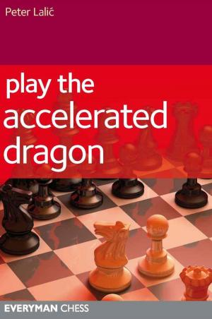 Cover of the book Play the Accelerated Dragon by Joe Gallagher