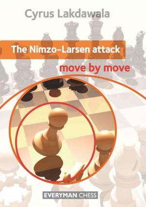 Cover of the book The Nimzo-Larsen Attack: Move by Move by Cyrus Lakdawala