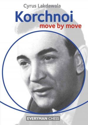 Cover of the book Korchnoi: Move by Move by Cyrus Lakdawala