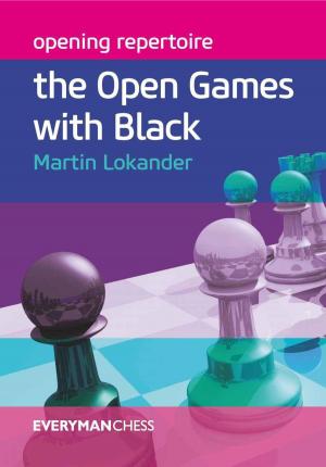 Cover of the book Opening Repetoire: The Open Games with Black by Thomas Engqvist