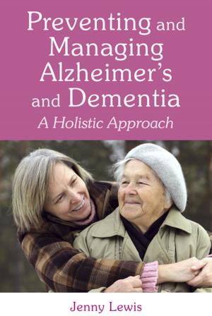 Book cover of Preventing and Managing Alzheimer's and Dementia