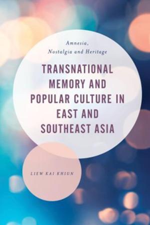 Cover of the book Transnational Memory and Popular Culture in East and Southeast Asia by Leonie Ansems de Vries
