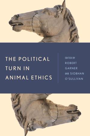 Cover of the book The Political Turn in Animal Ethics by 