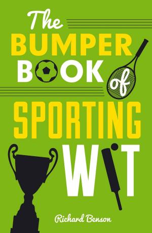 Cover of the book The Bumper Book of Sporting Wit by Wendy Green