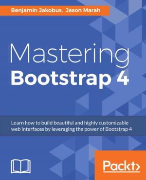 Cover of the book Mastering Bootstrap 4 by Chandru Shankar, Vincent Bellefroid