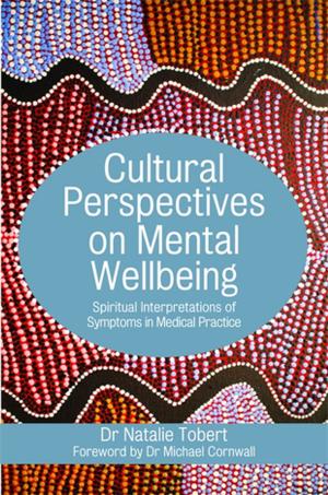 Cover of the book Cultural Perspectives on Mental Wellbeing by Giles Gyer, Jimmy Michael, Ben Tolson