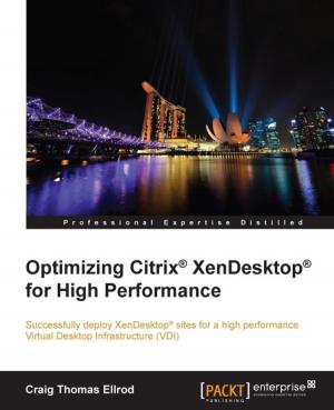 Cover of the book Optimizing Citrix® XenDesktop® for High Performance by Mokhtar Ebrahim, Andrew Mallett