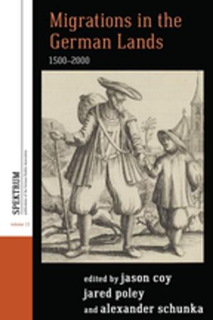 Cover of the book Migrations in the German Lands, 1500-2000 by Steffi de Jong